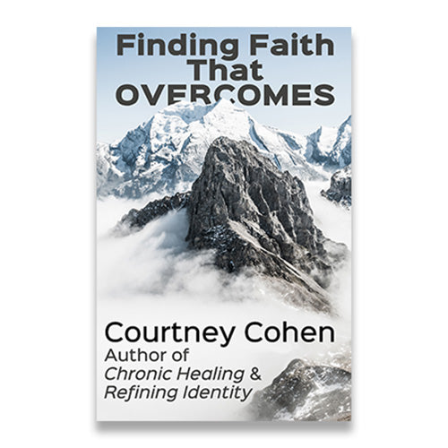 Finding Faith That Overcomes Christian book by Courtney Cohen from Now Found Publishing